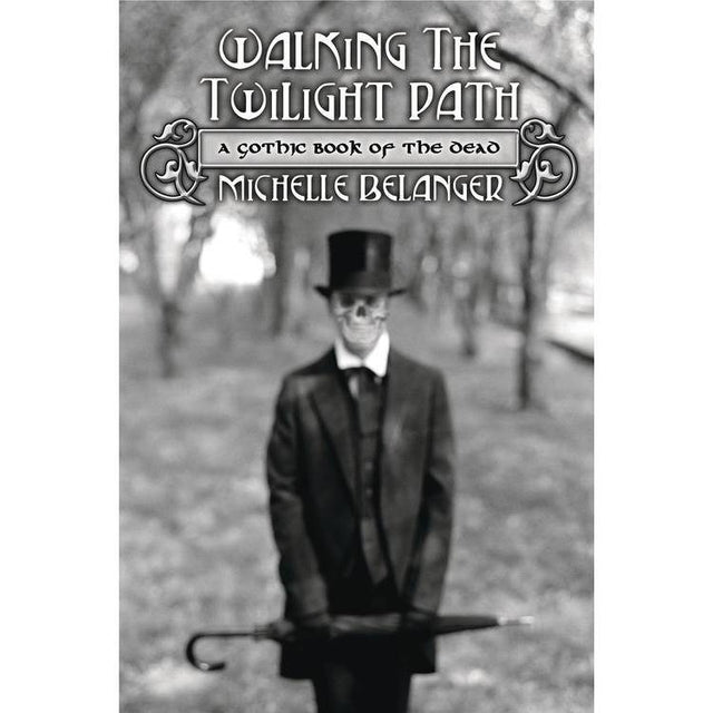 Walking the Twilight Path by Michelle Belanger - Magick Magick.com