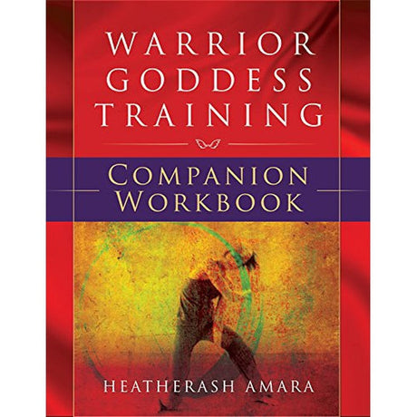 Warrior Goddess Training Companion Workbook by Heather Ash Amara - Magick Magick.com