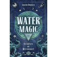 Water Magic by Lilith Dorsey - Magick Magick.com