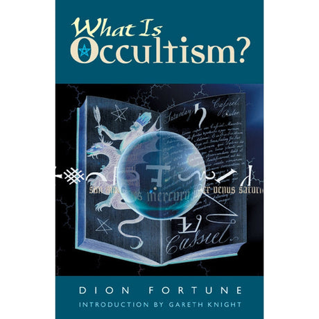 What Is Occultism? by Dion Fortune - Magick Magick.com