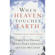 When Heaven Touches Earth by James van Praagh - Magick Magick.com