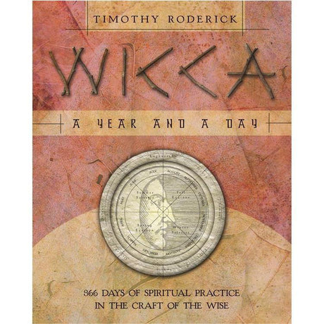 Wicca: A Year and a Day by Timothy Roderick - Magick Magick.com