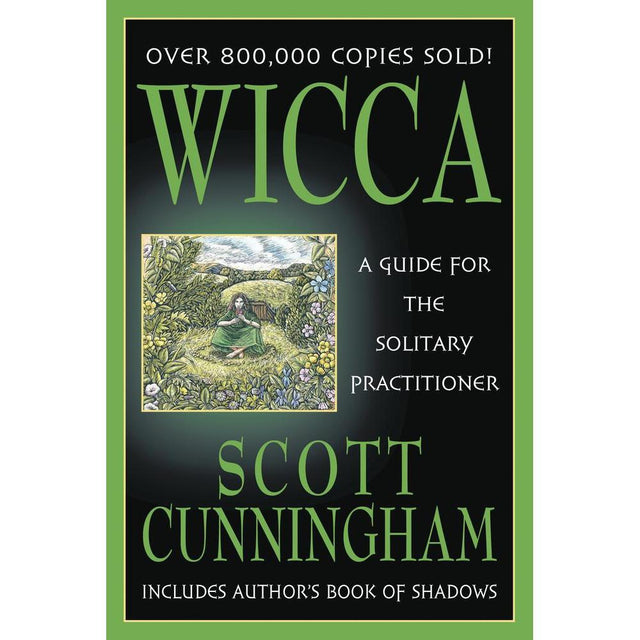 Wicca: Guide For The Solitary Practitioner by Scott Cunningham - Magick Magick.com