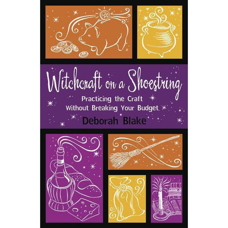 Witchcraft on a Shoestring by Deborah Blake - Magick Magick.com
