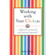 Working With Your Chakras by Ruth White - Magick Magick.com