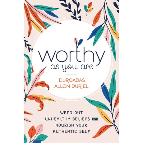 Worthy As You Are by Durgadas Allon Duriel - Magick Magick.com