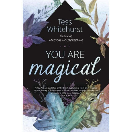 You Are Magical by Tess Whitehurst - Magick Magick.com