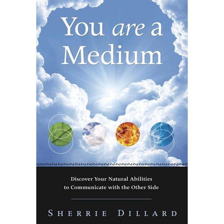 You Are a Medium by Sherrie Dillard - Magick Magick.com