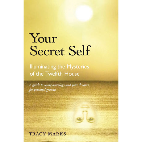 Your Secret Self by Tracy Marks - Magick Magick.com