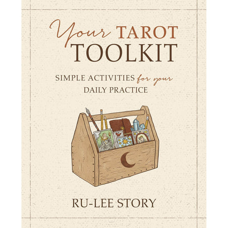 Your Tarot Toolkit by Ru-Lee Story - Magick Magick.com